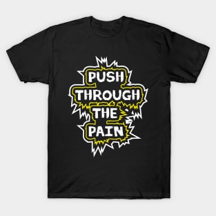 Push Through The Pain T-Shirt